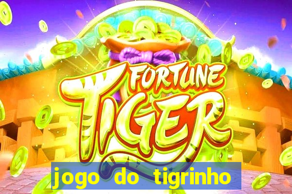 jogo do tigrinho bet vip